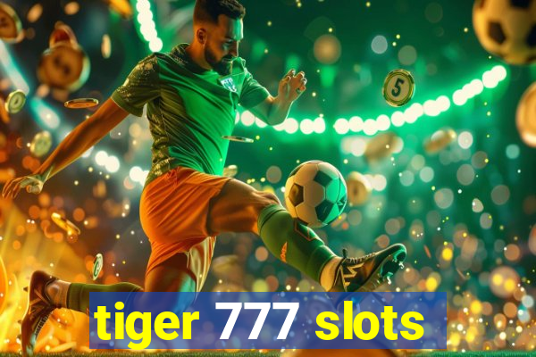 tiger 777 slots